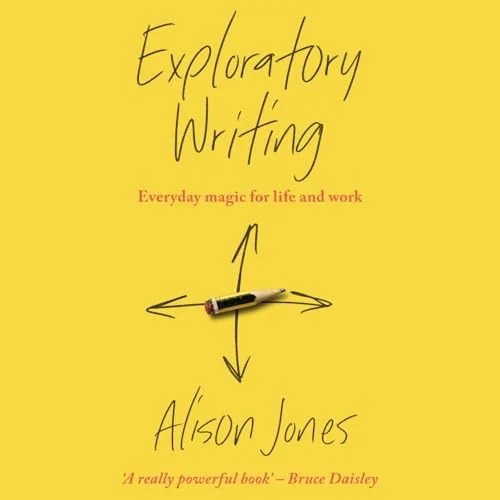 Exploratory Writing By Alison Jones